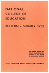 National College of Education Bulletin, Summer 1952
