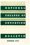 National College of Education Bulletin, Summer 1943 by National College of Education