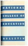National College of Education Bulletin, 1946-47 by National College of Education