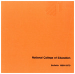 National College of Education Bulletin, 1969-70 by National College of Education