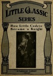 How Little Cedric Became a Knight by Elizabeth Harrison