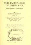 The Unseen Side of Child Life: For the Guardians of Young Children by Elizabeth Harrison