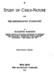 A Study of Child Nature: From The Kindergarten Standpoint by Elizabeth Harrison